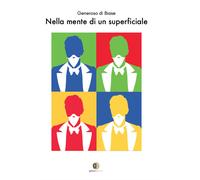 Libri Generoso Di Biase - Nella mente di un superficiale - 2021