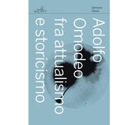 Libri Gennaro Sasso - Adolfo Omodeo Fra Attualismo E Storicismo