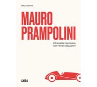 Libri Genovesi Marco - Mauro Prampolini. L'arte Della Meccanica, Con Ferrari E B