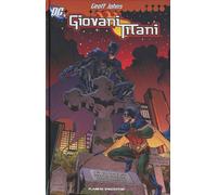 Libri Geoff Johns - Giovani Titani. Vol. 2 - 2011 (Planeta)