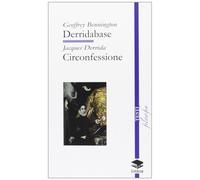 Libri Geoffrey Bennington / Jacques Derrida - Derridabase. Circonfessione