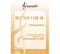 Libri George Gershwin - But Not For Me. Strumentazione Per Symphonic Band E Quin