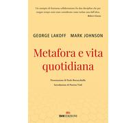 Libri George Lakoff / Mark Johnson - Metafora E Vita Quotidiana