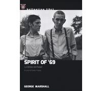 Libri George Marshall - Spirit Of '69. La Bibbia Skinhead
