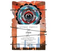 1984. EDIZ. ILLUSTRATA - ORWELL GEORGE, GANGITANO C. (Curatore) - Rizzoli