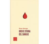 Libri George Rose - Breve Storia Del Sangue