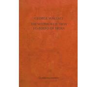 Libri George Wallace - The Sulphur Of Troy. Selected Poems 2004-2017. Testo Ingl