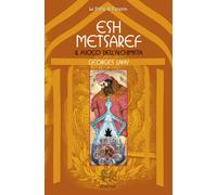 Libri Georges Lahy - Esh Metsaref. Il Fuoco Dell'alchimista