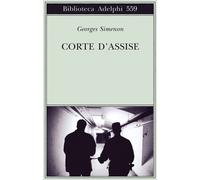 Libri Georges Simenon - Corte D'Assise