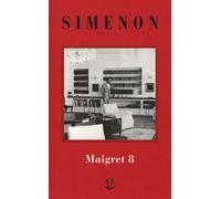 I Maigret: Maigret al Picratt’s - Maigret e l’affittacamere - Maigret e la Stangona - Maigret, Lognon e i gangster - La rivoltella di Maigret. Vol. 8