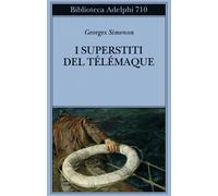 I superstiti del Télémaque - Simenon Georges