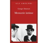 Memorie intime, seguite dal libro di Marie-Jo - Simenon Georges