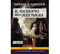 Libri Gerald Gardner - Il Richiamo Dell'alta Magia