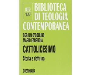 Libri Gerald O'Collins - Cattolicesimo. Storia e dottrina - 2006