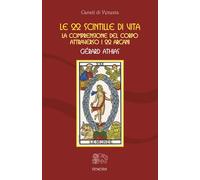 Libri Gerard Athias - Le 22 Scintille Di Vita. La Comprensione Del Corpo Attrave