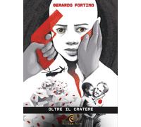 Libri Gerardo Fortino - Oltre Il Cratere