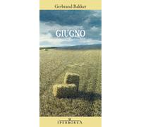 Libri Gerbrand Bakker - Giugno - 2012 (Gli Iperborei)