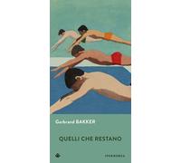 QUELLI CHE RESTANO - BAKKER GERBRAND - IPERBOREA