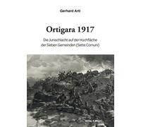 Libri Gerhard Artl - Ortigara 1917. Die Junischlacht Auf Der Hochflache Der Sieb
