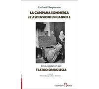 Libri Gerhart Hauptmann - Campana Sommersa E Ascensione Hannele
