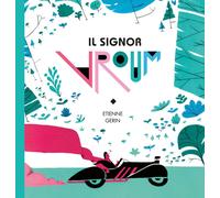Libri Gerin Etienne - Il Signor Vroum. Un Campione Arriva Sempre Primo, Ma A Vol