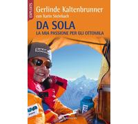 Libri Gerlinde Kaltenbrunner / Karin Steinbach - Da Sola. La Mia Passione Per Gl