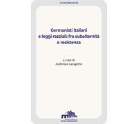 Libri Germanisti Italiani E Leggi Razziali: Fra Subalternita E Resistenza