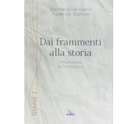 Libri Germano Galvagno / Federico Giuntoli - Dai Frammenti Alla Storia. Introduz