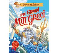 Libri Geronimo Stilton - I Piu Grandi Miti Greci