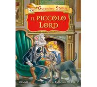 Libri Geronimo Stilton - Il Piccolo Lord Di Frances Hodgson Burnett