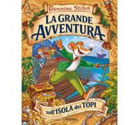 Libri Geronimo Stilton - La Grande Avventura Sull'isola Dei Topi