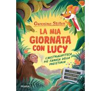 Libri Geronimo Stilton - La Mia Giornata Con Lucy. L'australopiteca Piu Famosa D