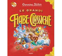 Libri Geronimo Stilton - Le Grandi Fiabe Classiche. Ediz. A Colori