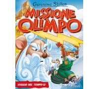 Libri Geronimo Stilton - Missione Olimpo. Viaggio Nel Tempo 13