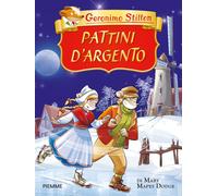 Pattini d'argento di Mary Mapes Dodge. Ediz. a colori