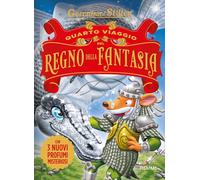 Libri Geronimo Stilton - Quarto Viaggio Nel Regno Della Fantasia