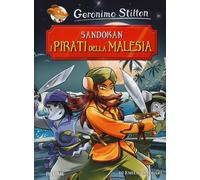 Libri Geronimo Stilton - Sandokan. I pirati della Malesia - 2017