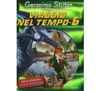 Libri Geronimo Stilton - Viaggio nel tempo 6 - 2013