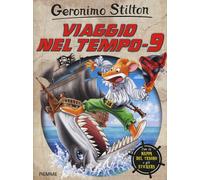 Viaggio nel tempo 9. Ediz. illustrata
