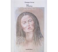 Libri Gervasi Giuseppe - Maria. Una Storia Vera
