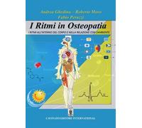 Libri Ghedina Andrea / Roberto Moro / Peruzzi Fabio - I Ritmi In Osteopatia. Edi