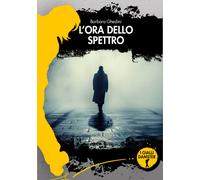 Libri Ghedini Barbara - L' Ora Dello Spettro