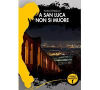 Libri Gheduzzi Andrea - A San Luca Non Si Muore