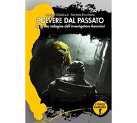 Libri Gheduzzi Andrea / Michele Rocchetta - Polvere Dal Passato. La Prima Indagi