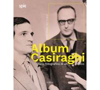 Libri Gheller Enrico / Sara Tongiani - Album Casiraghi. Diario Fotografico Di Un