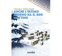 Anche L'Ultimo Giorno Ha Il Suo Mattino - - 2024