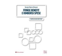 Libri Ghisoni Sergio Mario - Fringe Benefit E Rimborsi Spese. Ediz. Integrale. C