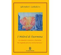 Libri Ghumbert Catholicus - I Milord Di Taormina. La Comunita Straniera A Taormi