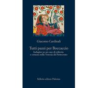 Libri Giacomo Cardinali - Tutti Pazzi Per Boccaccio. Indagine Su Un Caso Di Edit