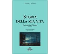 Storia della mia vita. Ediz. integrale. Vol. 3 - Casanova Giacomo